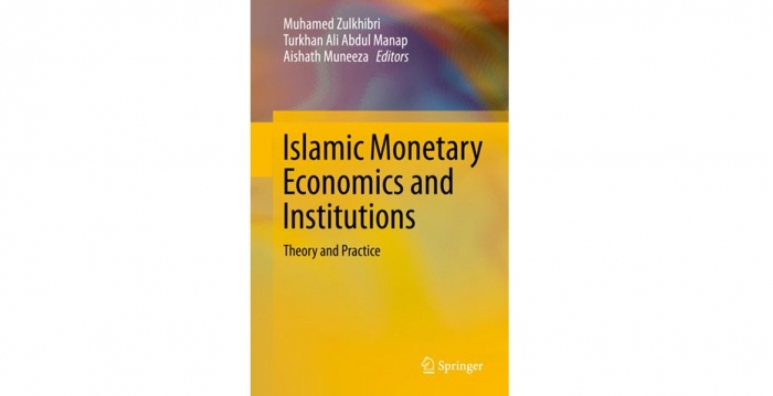 کتاب «اقتصاد پولی اسلامی و نهادها: نظریه و عمل» منتشر شد.