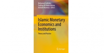 کتاب «اقتصاد پولی اسلامی و نهادها: نظریه و عمل» منتشر شد.